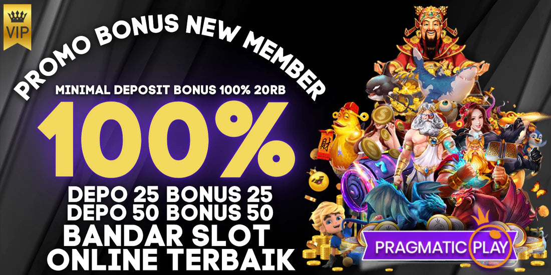 Gudang Bonus New Member 100 Deposit Cukup 25K Bonus Di Awal